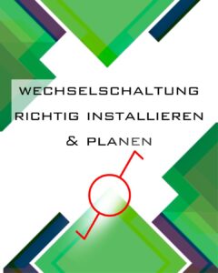 Wechselschaltung Installation und Planung